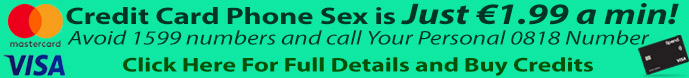 Irish Credit Card Phone Sex Chat for Cheap